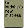 His Lordship's New Mistress by Virginia Beech