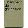 Il banchetto del Gattopardo by Elena Carcano
