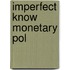 Imperfect Know Monetary Pol