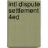 Intl Dispute Settlement 4ed