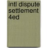 Intl Dispute Settlement 4ed door J.G. Merrills