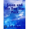 Jason And The Dog Star Pack door J.U. Giesy