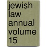 Jewish Law Annual Volume 15 by The Intitute of Jewish Law