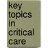 Key Topics in Critical Care