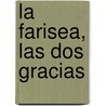 La Farisea, Las Dos Gracias by Fernn Caballero