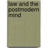 Law and the Postmodern Mind door Onbekend