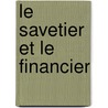 Le Savetier Et Le Financier door M. Th?odore Leclercq