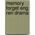Memory Forget Eng Ren Drama