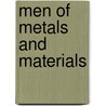 Men Of Metals And Materials door Gopal S. Upadhyaya