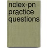 Nclex-pn Practice Questions by Clara Hurd