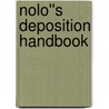Nolo''s Deposition Handbook by Paul Bergman