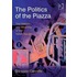 Politics of the Piazza, The