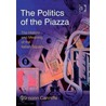 Politics of the Piazza, The by Eamonn Canniffe