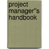 Project Manager''s Handbook