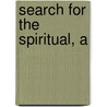 Search For The Spiritual, A door Rev James White