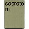 Secreto M door Joaqu?N. Aguirrezabala