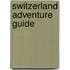 Switzerland Adventure Guide