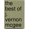 The Best of J. Vernon McGee door Vernon Vernon McGee