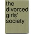 The Divorced Girls' Society