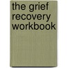The Grief Recovery Workbook by Ray Giunta