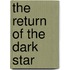 The Return Of The Dark Star