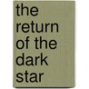 The Return Of The Dark Star door Cr Duffy