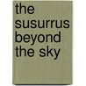 The Susurrus Beyond The Sky door Junius Js
