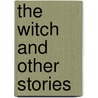The Witch and other stories door Anton Pavlovitch Chekhov