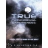 True Paranormal Experiences by Shirley Crowe