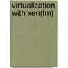 Virtualization with Xen(tm) door David Williams