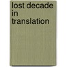 Lost Decade in Translation door Murtaza H. Syed