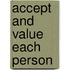 Accept And Value Each Person