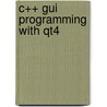 C++ Gui Programming With Qt4 door Mark Summerfield
