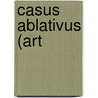 Casus Ablativus (Art door Gustavo Adolfo Becquer