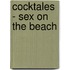 Cocktales - Sex On The Beach