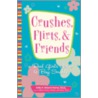 Crushes, Flirts, And Friends by Erika V. Shearin Karres
