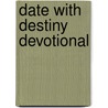 Date With Destiny Devotional by Rev Joseph W. Iii Walker