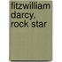 Fitzwilliam Darcy, Rock Star