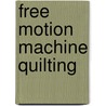 Free Motion Machine Quilting by Don Linn