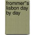 Frommer''s Lisbon Day By Day