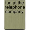 Fun At The Telephone Company door Chuck Bozue