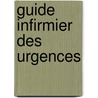 Guide infirmier des urgences door Patrick Miroux