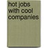 Hot Jobs With Cool Companies