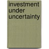 Investment Under Uncertainty door Robert Pindyck