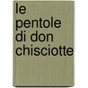 Le pentole di Don Chisciotte by Marina Cepeda Fuentes