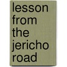 Lesson from the Jericho Road door Darryl L. Claybon