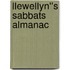 Llewellyn''s Sabbats Almanac