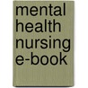 Mental Health Nursing E-Book by Roberto Newell