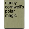 Nancy Cornwell's Polar Magic door Nancy Cornwell