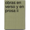 Obras En Verso Y En Prosa Ii door Jos� Maria Gabriel Y. Gal�n